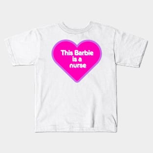 this barbie is a nurse heart Kids T-Shirt